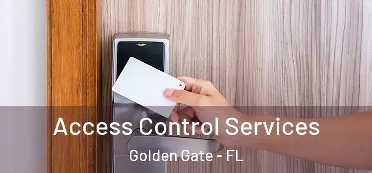 Access Control Services Golden Gate - FL