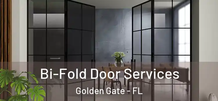 Bi-Fold Door Services Golden Gate - FL