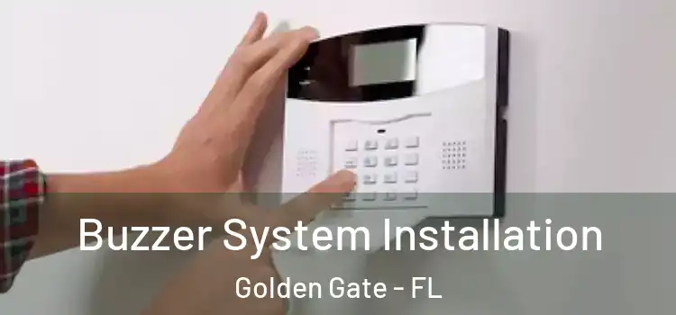 Buzzer System Installation Golden Gate - FL