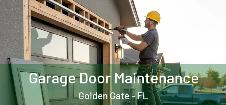 Garage Door Maintenance Golden Gate - FL