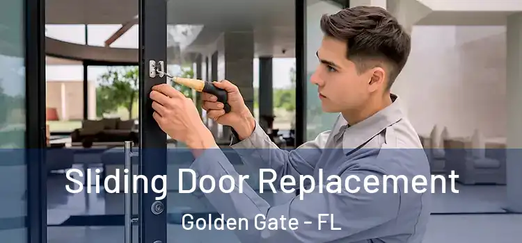 Sliding Door Replacement Golden Gate - FL